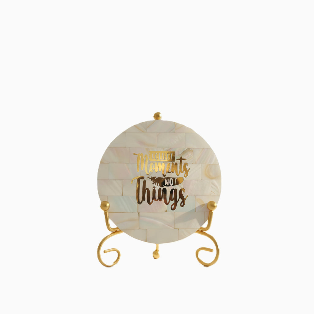Mother of Pearl Collect moments not things Showpiece With Metal Stand